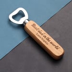 Personalised Wooden Handle Bottle Opener Happy Birthday Fathers Day Christmas Anniversary Valentines Day Gift for Him Son Brother Boyfriend Grandad Dad Uncle Husband Friend Custom Bottle Opener