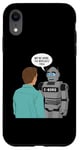 iPhone XR Ai Human The Robots We're Here To Replace You Case