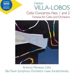 Antonio Meneses, Sao Paulo Symphony Orchestra, Isaac Karabtchevsky  VillaLobos: Cello Concertos Nos. 1 &amp; 2, Fantasia  CD