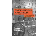 Forskningens Maskinrum | Cathrine Hasse, Hanne Skov, Vibeke Schrøder, Lene Storgaard Brok, Bjarke Lindsø Andersen, Oliver Tafdrup, Jamie Wallace, Stine Harrekilde, Ulla Gars, Søren Riis | Språk: Danska