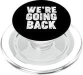 We're Going Back PopSockets PopGrip for MagSafe