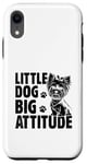 Coque pour iPhone XR Little Dog Big Attitude Yorkshire Terrier Yorkshire Yorkie Dog