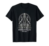 Anunnaki The Inspired Mysterious Gods From The Past Anunnaki T-Shirt