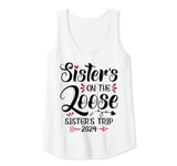 Vacation Lovers Sisters On The Loose Shirt Sisters Trip 2024 Tank Top