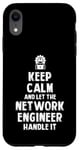 Coque pour iPhone XR Keep Calm and let the Network Engineer handle it | Réseau