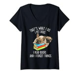 Womens That's What I Do I Pet Dogs I Read Books And I Forget Things V-Neck T-Shirt