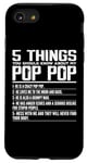 iPhone SE (2020) / 7 / 8 5 Things You Should Know About Pop Pop Funny Grandpa Pop Pop Case