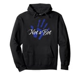 Not a Bot, Still Human, AI Joke Pullover Hoodie