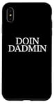 Coque pour iPhone XS Max Doin Dadmin – Important Dad Working in Progress – Cadeau pour papa