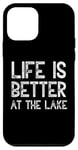 iPhone 12 mini Life Is Better At The Lake Fishing Fish Fisherman Funny Sea Case