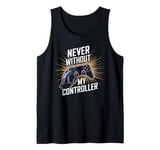 Never Without My Controller Retrogaming Video Game Gift Tank Top