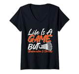 Womens Life is a Game but Badminton is Serious V-Neck T-Shirt