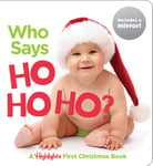 Who Says Ho Ho Ho?  Baby&#039;s First Christmas Book