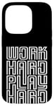 iPhone 14 Pro Work Hard Play Hard Inspirational Gaming Cool Quotes Sayings Case