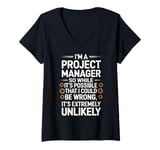 Womens I'm A Project Manager Project Management Day Funny Project V-Neck T-Shirt