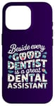 iPhone 16 Pro Funny beside every good dentist is a great dental assistant Case