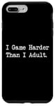 Coque pour iPhone 7 Plus/8 Plus I Game Harder Than I Jeu amusant pour adulte