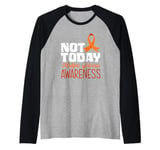 Orange Ribbon Not Today Multiple Sclerosis Awareness Raglan Baseball Tee