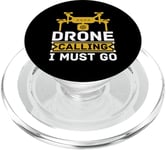 Drone Calling I Must Go Loves Fpv Freestyle Drone Racing PopSockets PopGrip for MagSafe