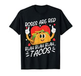 Taco Food Lover Funny Roses Are Red Blah Taco Valentines Day T-Shirt