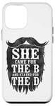 iPhone 12 mini Beard Lover Bearded Man She Came For The B And Stayed For Case