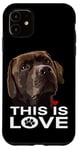 Coque pour iPhone 11 This Is Love Chocolate Lab