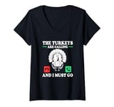 Womens Funny Turkey Hunting The Turkeys Are Calling And I Must Go V-Neck T-Shirt