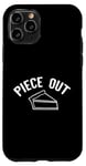 Coque pour iPhone 11 Pro PIECE OUT Thanksgiving Funny Pumpkin Pie Pun Meme