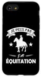 Coque pour iPhone SE (2020) / 7 / 8 Je Peux pas j'ai équitation cheval chevaux chevalier Drôle