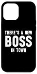 iPhone 12 Pro Max There's a New Boss in Town Kids Boss Girl Boss Funny Boss Case