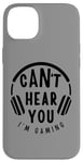 Coque pour iPhone 14 Plus Citation amusante Can't Hear You I'm Gaming Headphones