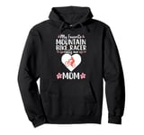 My Favorite Mountain Bike Racer Mom Mother's Day Cute Heart Pullover Hoodie