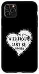 Coque pour iPhone 11 Pro Max Wild Hearts Can't Be Broken Citation inspirante