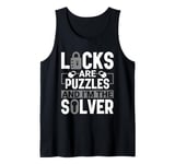 Locks are Puzzles I'm the Solver - Locksmith Lockpicking Tank Top