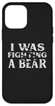 iPhone 12 mini I Was Fighting A Bear Funny Surgery Recovery Get Well Case