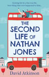 The Second Life of Nathan Jones  A Laugh out Loud, OMG! Romcom That You Won’t be Able to Put Down!