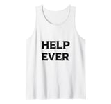 HELP EVER! - A Call for Compassion and Support Tank Top