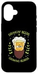 iPhone 16 Drinking Beers And Growing Beards for Drinking Buddies Case