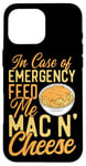 iPhone 16 Pro Max Mac And Cheese In Case Of Emergency Feed Me Mac & Cheese Case