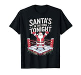 Christmas Boxing Santa's In The Ring Tonight T-Shirt