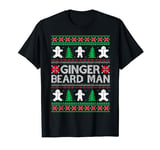 Ugly Christmas Sweaters Matching Ginger Beard Man Holiday T-Shirt