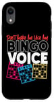 iPhone XR Bingo Player Don't Make Me Use My Bingo Voice Case