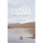 Samisk shamanism : var tids noaidi 9789173272452