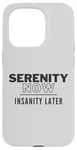 iPhone 15 Pro Serenity Now 90s Pop Culture Insanity Later Case