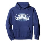 Dreaming Of A White Christmas Lyric Bing Crosby Pullover Hoodie