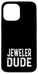 Coque pour iPhone 13 Pro Max Jeweler Dude - Entreprise de bijoux propriétaire de magasin