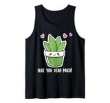 Aloe vera plant love - Aloe you vera much Tank Top