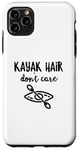 Coque pour iPhone 11 Pro Max Kayak Hair Don't Care Kayak Kayak Nature Kayak Vacances