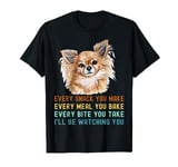 Funny Long Haired Chihuahua Dog Every Snack you Make T-Shirt