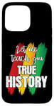 Coque pour iPhone 15 Pro Max Let Me Teach You Real Black History RBG Afro-Américain